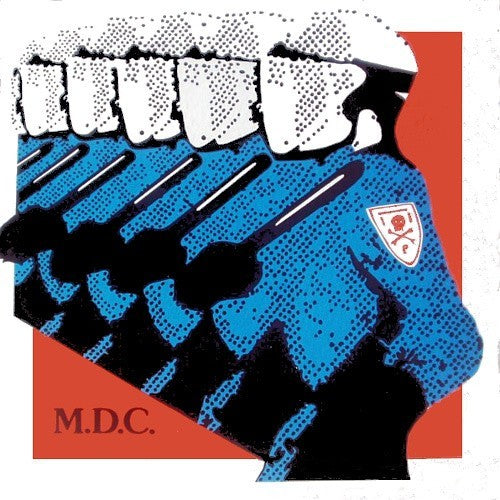 M.D.C. 'MILLIONS OF DEAD COPS' LP - REMASTERED MILLENNIUM EDITION