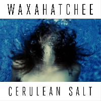 WAXAHATCHEE 'CERULEAN SALT' LP - LTD. - CLEAR (
