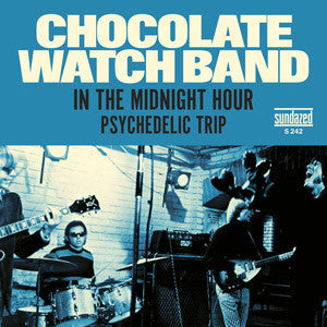 CHOCOLATE WATCH BAND 'IN THE MIDNIGHT HOUR / PSYCHEDELIC TRIP' 7" LP - GOLD