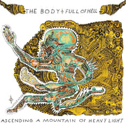 THE BODY/FULL OF HELL 'ASCENDING A MOUNTAIN OF HEAVY LIGHT' LP - CLEAR/HIGH-MELT BROWN/GREEN