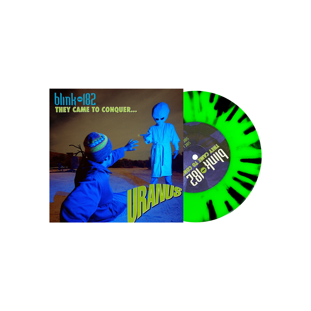 BLINK 182'THEY CAME TO CONQUER URANUS' 7' - EXCLUSIVE - LTD. 200 - FLORESCENT GREEN/BLACK SPLATTER