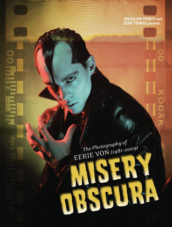 MISERY OBSCURA: THE PHOTOGRAPHY OF EERIE VON (DANZIG, SAMHAIN) BOOK