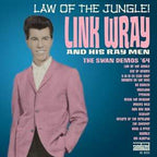 LINK WRAY 'LAW OF THE JUNGLE: SWAN DEMOS '64' LP - LTD. - GOLD
