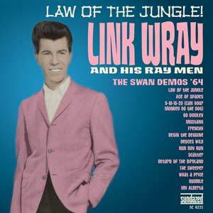LINK WRAY 'LAW OF THE JUNGLE: SWAN DEMOS '64' LP - LTD. - GOLD