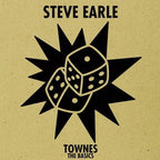 STEVE EARLE 'TOWNES: THE BASICS' LP - GOLD