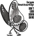 IRON BUTTERFLY 'DON'T LOOK DOWN ON ME' 7"