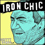 IRON CHIC 'SHITTY RAMBO' 7" EP