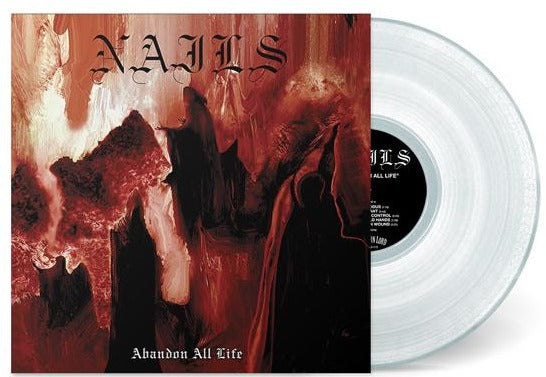 NAILS 'ABANDON ALL LIFE' CLEAR LP