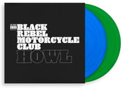 BLACK REBEL MOTORCYCLE CLUB 'HOWL' 2LP - LTD. 750 - GREEN/BLUE