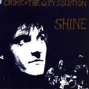 CRIME & THE CITY SOLUTION 'SHINE' LP - LTD. - GOLD