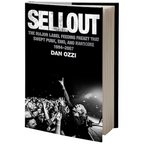 SELLOUT: THE MAJOR LABEL FEEDING FRENZY THAT SWEPT PUNK, EMO, AND HARDCORE 1994-2007 BOOK