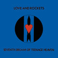 LOVE AND ROCKETS 'SEVENTH DREAM OF TEENAGE HEAVEN' LP
