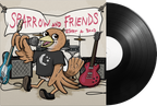 SPARROW SLEEPS - SPARROW AND FRIENDS START A BAND! LP