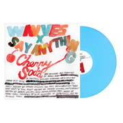 WAVVES X SAY ANYTHING 'CHERRY SODA' LP (Exclusive – Limited to 400, Electric Blue Vinyl)